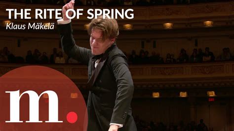 Klaus M Kel Conducts Stravinsky S The Rite Of Spring In His Carnegie