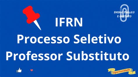 Cursos Concursos E Oportunidades Ifrn Processo Seletivo Para