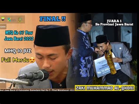 BABAK FINAL ZAKI MUHAMMAD AL GHONI JUARA 1 MHQ 10 JUZ TINGKAT