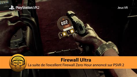 Firewall Ultra Innovant Gameplay De Ce FPS Tactique Sur PSVR 2