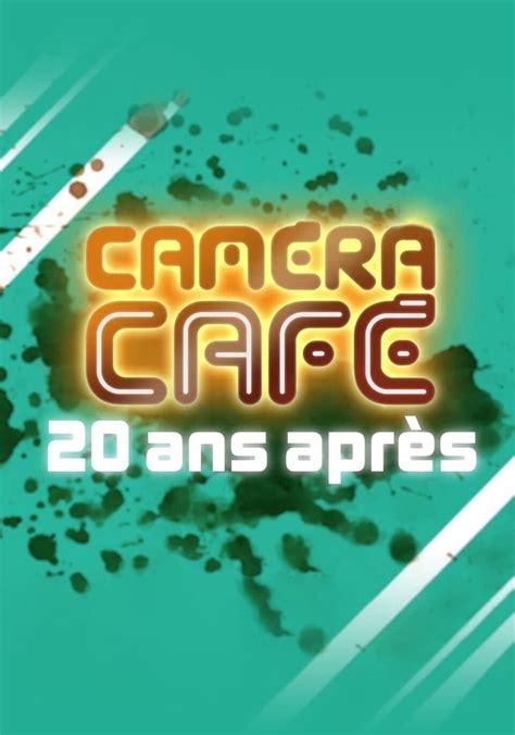 Regarder Cam Ra Caf Ans D J En Streaming