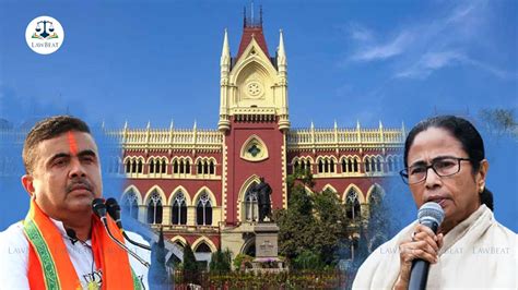 Lawbeat Nandigram Election Results Calcutta High Court Grants