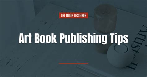 art book publishing tips  publishers  reach