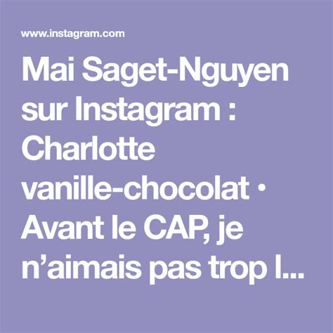 Mai Saget Nguyen Sur Instagram Charlotte Vanille Chocolat Avant Le