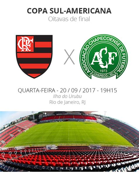 Sul Americana Tudo O Que Voc Precisa Saber De Flamengo X Chapecoense