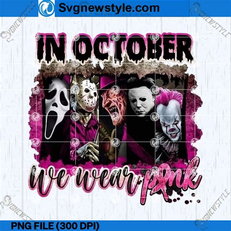 In October We Wear Pink Horror PNG Sublimation File