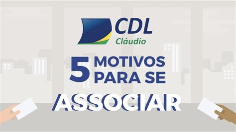 Motivos Para Ser Um Associado Da Cdl Youtube