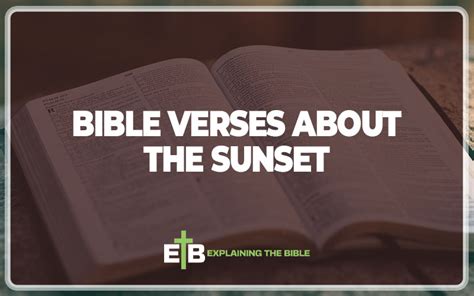 30 Important Bible Verses About The Sunset Explaining The Bible