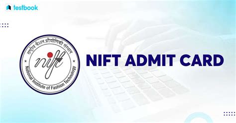 NIFT Admit Card 2025 Out, Download Hall Ticket Link Active