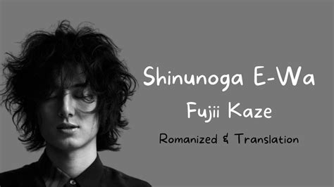 Shinunoga E Wa Fujii Kaze Lyrics Romanized English Translation