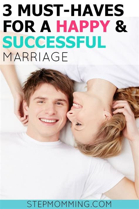 3 Must Haves For A Long Healthy Successful Marriage Stepmomming