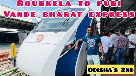 Rourkela To Puri Vande Bharat Express Running Today Odishas Nd