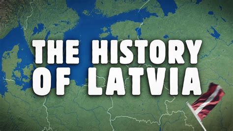 The History of Latvia