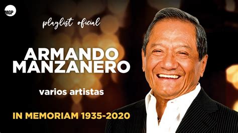 Armando Manzanero In Memoriam Playlist Playlist Oficial Varios