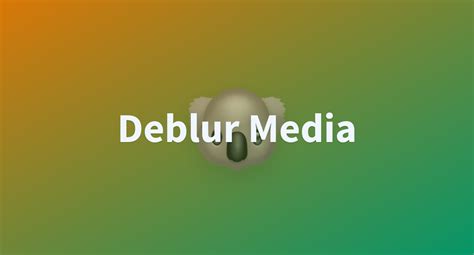 Deblur Media A Hugging Face Space By Omnibus