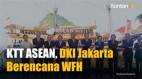 Demi Sukseskan Ktt Asean 2023 Dki Jakarta Berencana Terapkan Work From