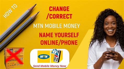 How To Changecorrect Your Mtn Mobile Money Account Nameownership In