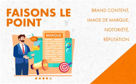 Image de marque notoriété réputation brand content