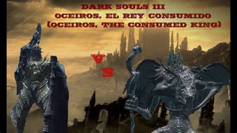 Dark Souls Oceiros El Rey Consumido Oceiros The Consumed King