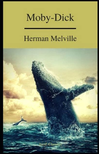 Moby Dick Or The Whale A Classics Illustrated Edition By Herman