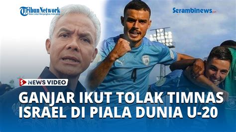 Ganjar Pranowo Ikut Tolak Kehadiran Timnas Israel Di Piala Dunia U 20