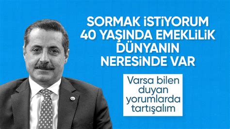 AK Partili Faruk Çelik ten erken yaşta emekliliğe eleştiri Dünyanın