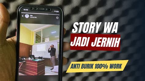 Cara Membuat Story Whatsapp Jadi Jernih Dan Tidak Buram Tanpa Aplikasi