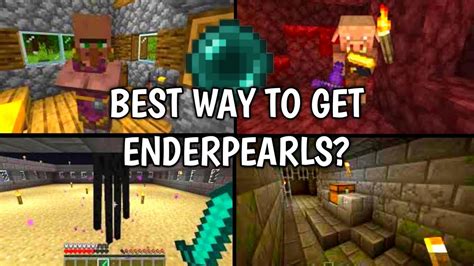 What Is The Best Way To Get Enderpearls In Minecraft Most