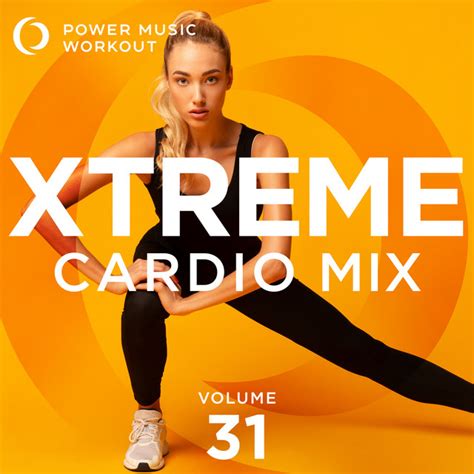 Xtreme Cardio Mix 31 Nonstop Workout Mix 142 155 BPM Album By Power