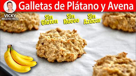 Galletas De Avena Y Plátano Recetas Fáciles De Vicky Recetas De Cocina