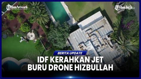 Drone Hizbullah Mengitari Rumah Netanyahu Israel Siaga Tinggi Youtube