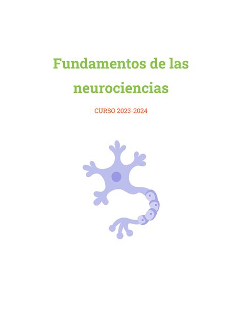 Apuntes De Neuro Tema 1 2 Y 3 Fundamentos De Las Neurociencias CURSO