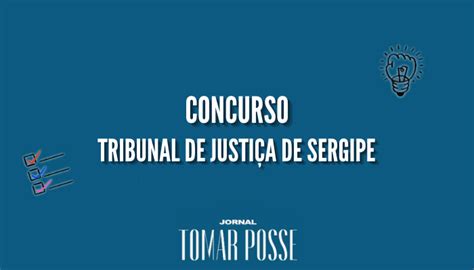 Concurso Tj Se Edital Publicado Vagas At R Mil