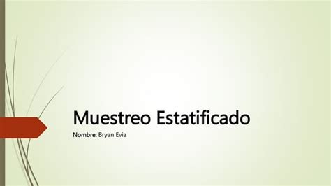 Exposición Muestreo Estratificadopptx