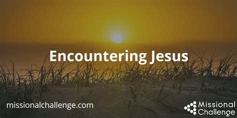 Encountering Jesus Missional Challenge