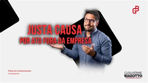 Justa Causa Ato Fora Da Empresa YouTube