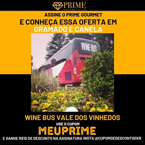 Prime Gourmet Assine Usando O Cupom Meuprime R Off Winebus Vale