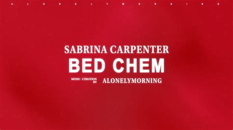 Sabrina Carpenter Bed Chem Lyrics YouTube