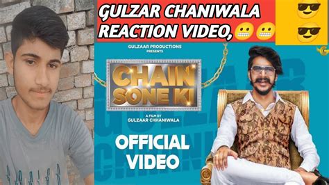 Reaction On GULZAAR CHHANIWALA Chain Sone Ki Official Video NEW