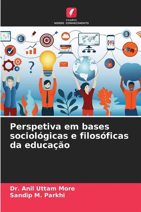 Perspetiva Em Bases Sociol Gicas E Filos Ficas Da Educa O Paperback