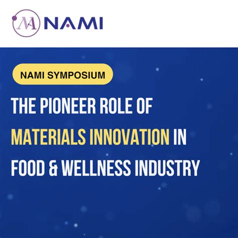 NAMI Symposium The Pioneer Role Of Materials Innovation In Food