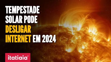 Tempestade Solar Pode Desligar Internet Por V Rios Meses Em Youtube