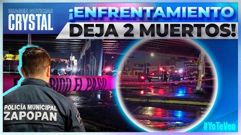 Se Registra Enfrentamiento Entre Polic As Y Hombres Armados En Zapopan