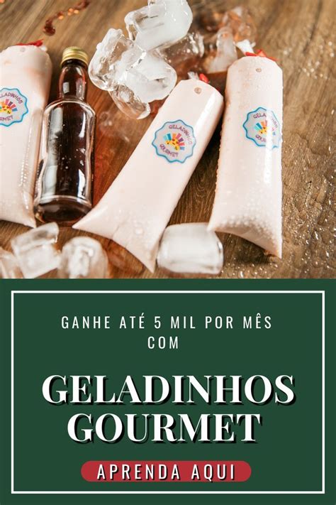 Aprenda As Melhores Receitas De Geladinho Gourmet E Ganhe At Mil Por