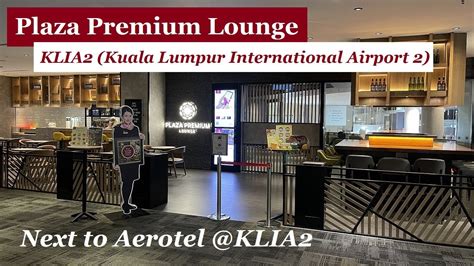 Plaza Premium Lounge KLIA2 Airport Malaysia Next To Aerotel Kuala