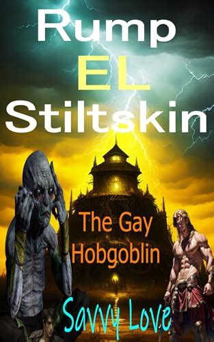 Rump El Stiltskin The Gay Hobgoblin By Savvy Love Goodreads