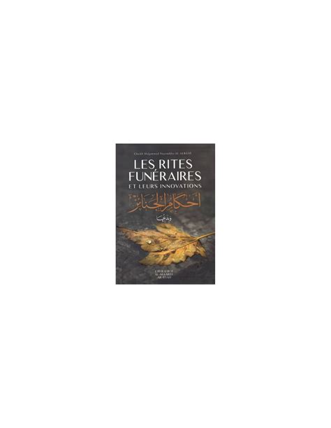 Les Rites Fun Raires Et Leurs Innovations Livre Du Cheikh Al Albani