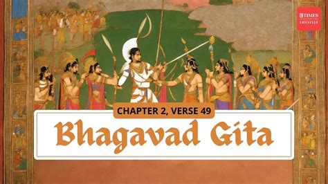 Bhagavad Gita Chapter 2 Verse 49 Secrets To Attaining True Freedom