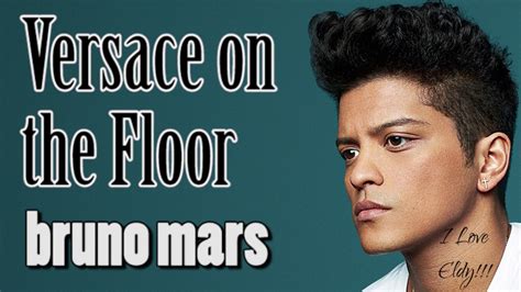 Versace On The Floor Bruno Mars Song Lyrics Youtube