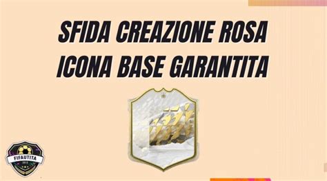 Fifa Sfida Creazione Rosa Aggiornamento Icona Base Garantito